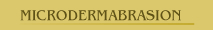 Microdermabrasion